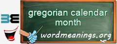WordMeaning blackboard for gregorian calendar month
